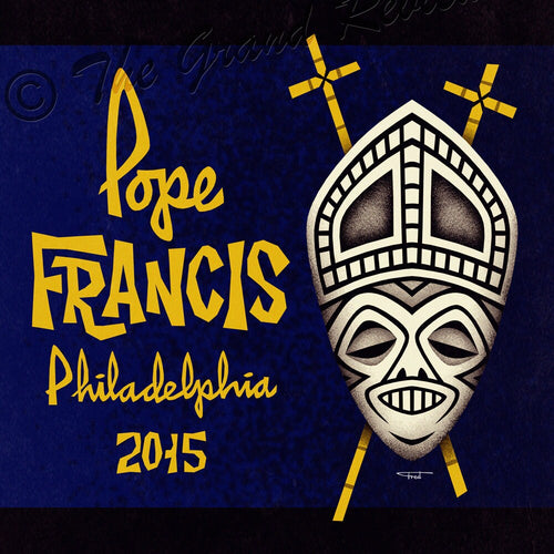 Pope Francis Philadelphia, his universal appeal to indigenous peoples and their local arts, or just plain Way Boss Pope Tiki?  Both good!