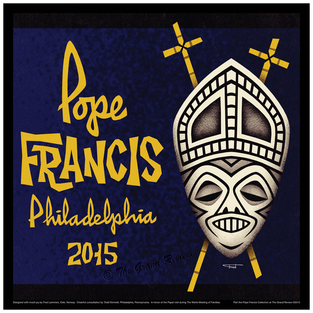 Pope Francis Philadelphia, his universal appeal to indigenous peoples and their local arts, or just plain Way Boss Pope Tiki? Both good!